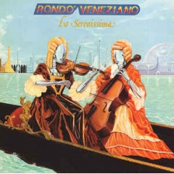 Rondo Veneziano - La Serenissima / Carrere